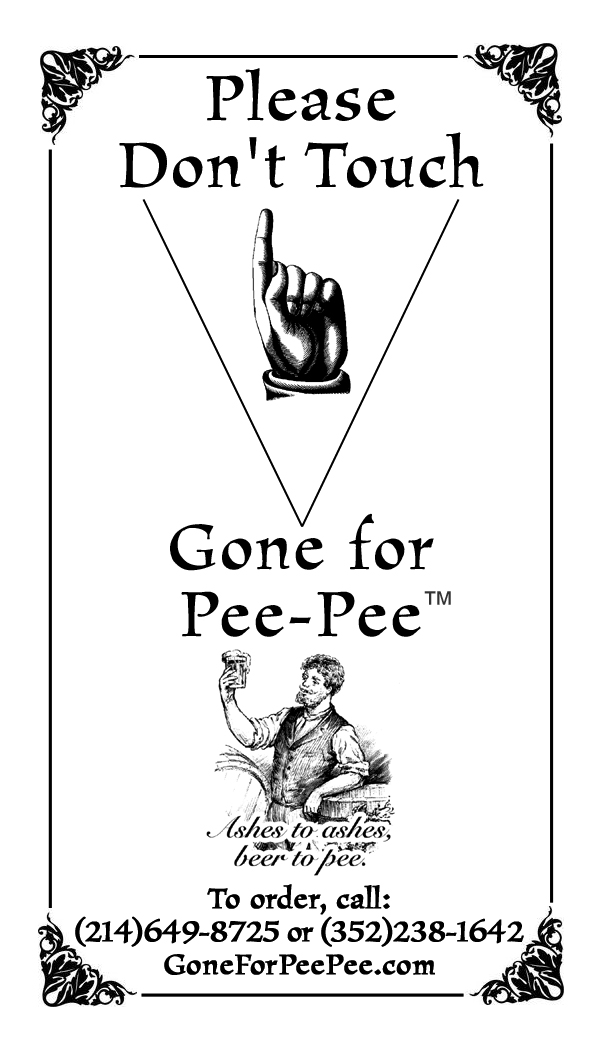 Please Don't Touch - Gone for Pee-Pee